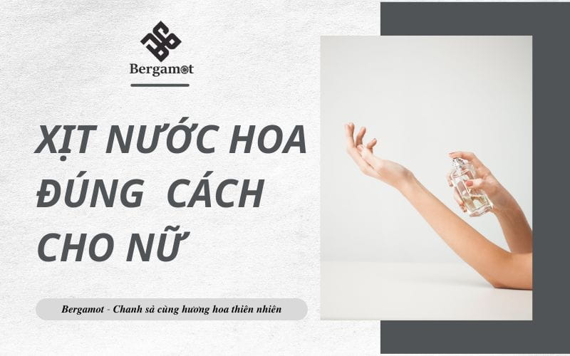 Lợi ích xịt nước hoa đúng cách