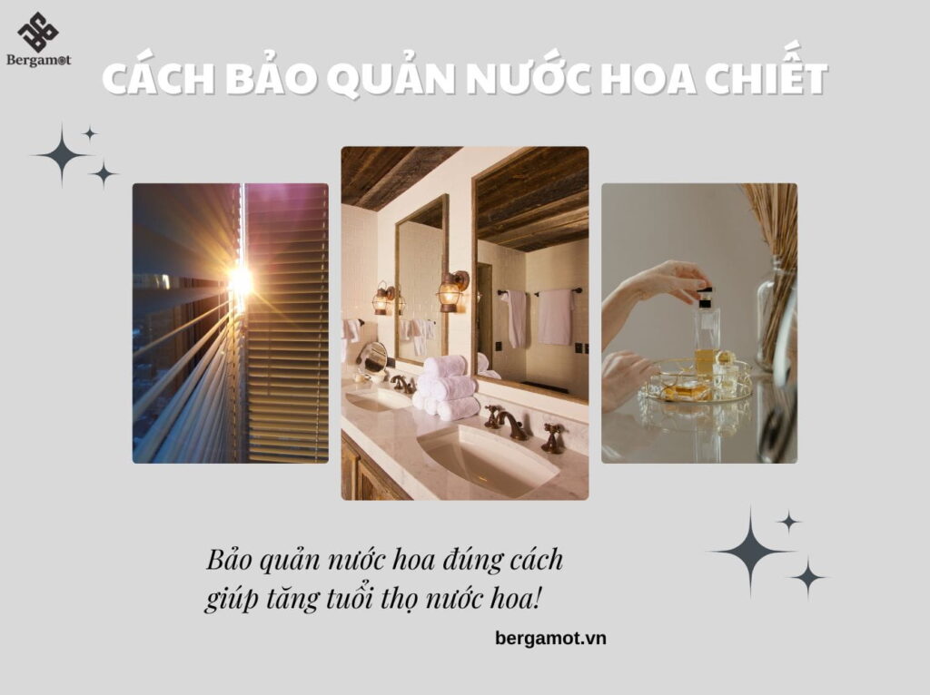 Cách bảo quản nước hoa chiết