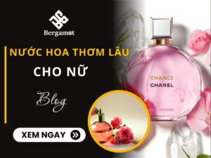 Nước hoa thơm lâu cho nữ