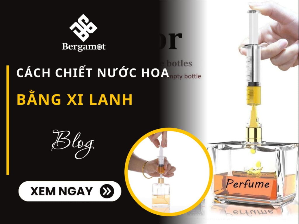 cách chiết nước hoa bằng xi lanh