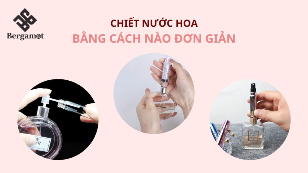 Chiết nước hoa bằng cách nào