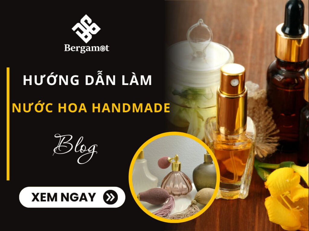 Hướng dẫn làm nước hoa handmade